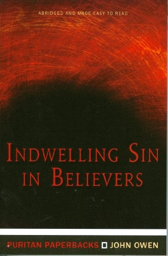 Indwelling Sin In Believers