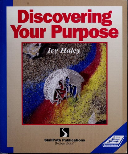 Discovering Your Purpose (Skillpath Self-Study Sourcebook) (Item #13-0006)
