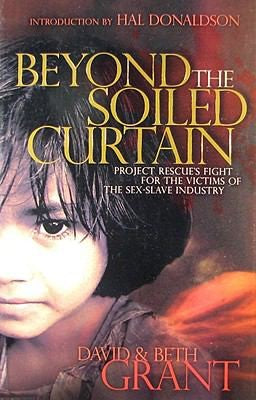 Beyond The Soiled Curtain: Project Rescue's Fight for the Victims of the Sex-Slave Industry