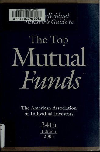 The Individual Investor's Guide To The Top Mutual Funds 2005