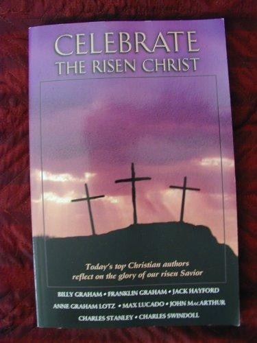 Celebrate The Risen Christ