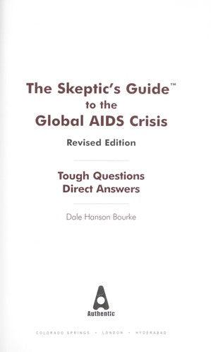 The Skeptic's Guide To The Global Aids Crisis (Revised Edition)