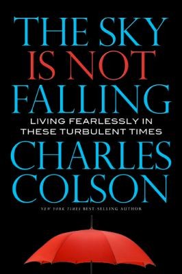The Sky Is Not Falling Living Fearlessly In These Turbulent Times