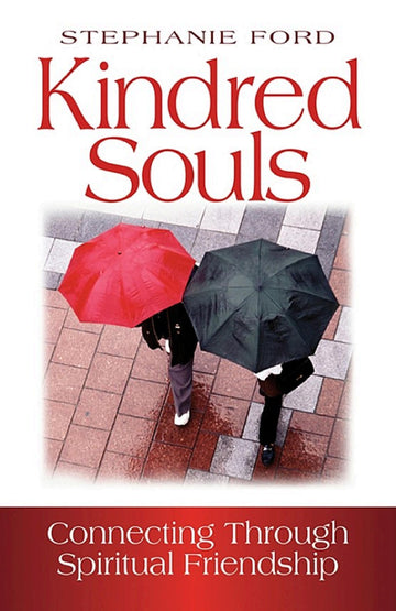 Kindred Souls: connecting through spiritual friendship
