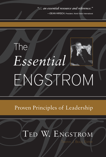 The Essential Engstrom: proven principle of leadership