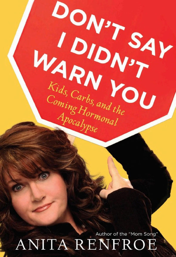 Don't Say I Didn't Warn You: Kids, Carbs And The Coming Hormonal Apocalypse