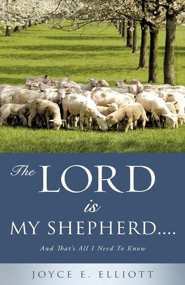 The Lord Is My Shepherd.....: and that's all I need to know