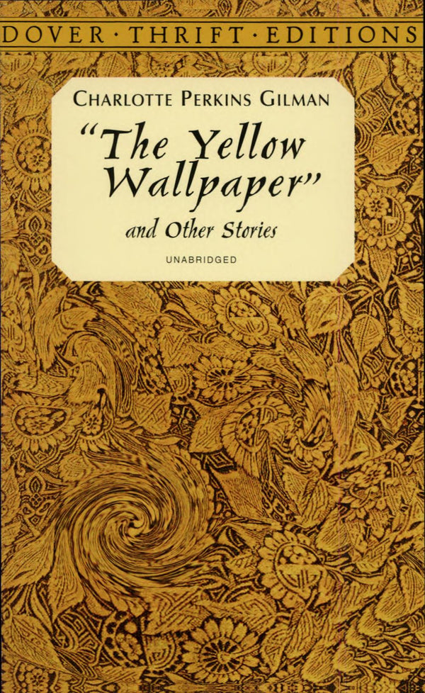 The Yellow Wallpaper (Dover Thrift Editions)