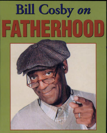 Bill Cosby – Fatherhood