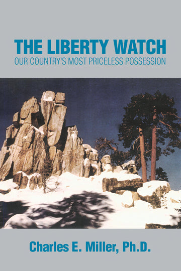 The Liberty Watch: Our Country's Most Priceless Possession