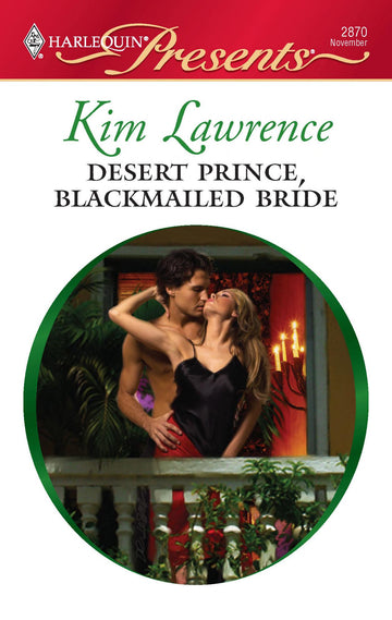 Desert Prince, Blackmailed Bride (Presents)