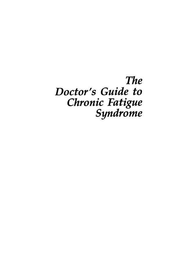The Doctor's Guide To Chronic Fatigue Syndrome: Understanding, Treating, And Living With Cfids