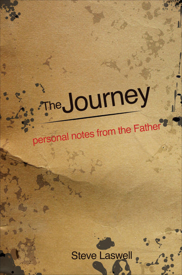 The Journey: Personal Notes From The Father