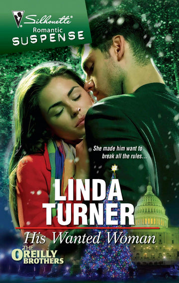 His Wanted Woman (Silhouette Romantic Suspense)