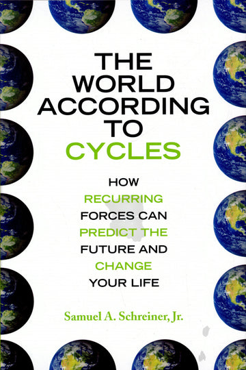 The World According To Cycles: how recurring forces can predict the future and change your life