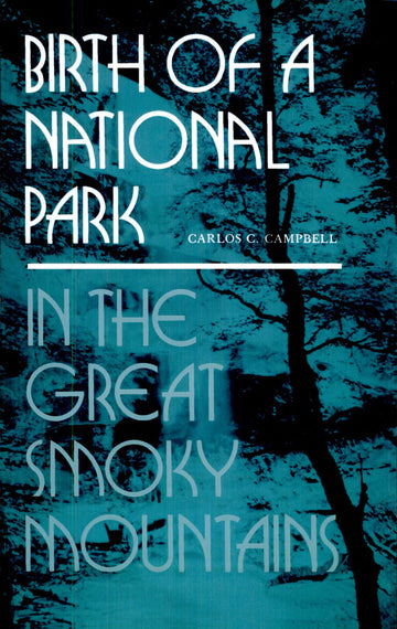 Birth Of A National Park In The Great Smoky Mountains