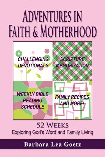 Adventures In Faith And Motherhood (with Autographed): 52 weeks exploring God's word and family living
