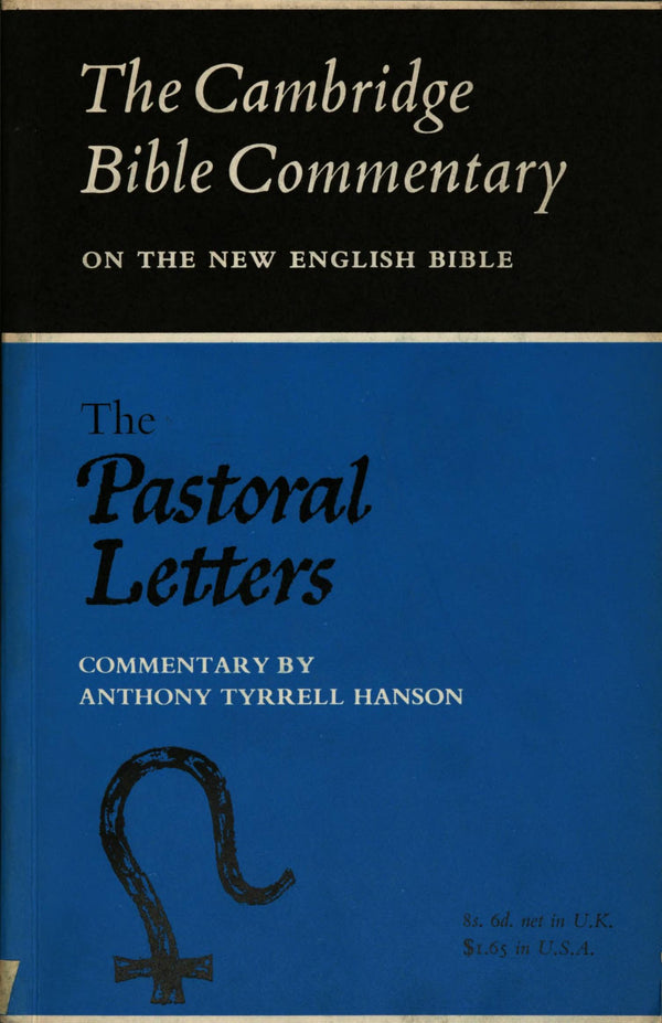 The Pastoral Letters: the Cambridge Bible Commentary