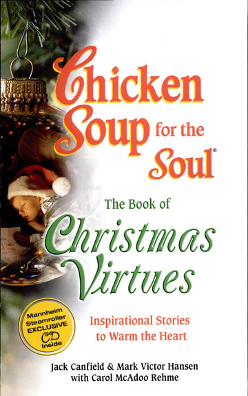 Chicken Soup For The Soul The Book Of Christmas Virtues: Inspirational Stories To Warm The Heart (Chicken Soup For The Soul)
