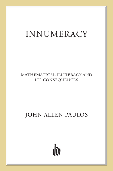 Innumeracy : Mathematical Illiteracy and its Consequences