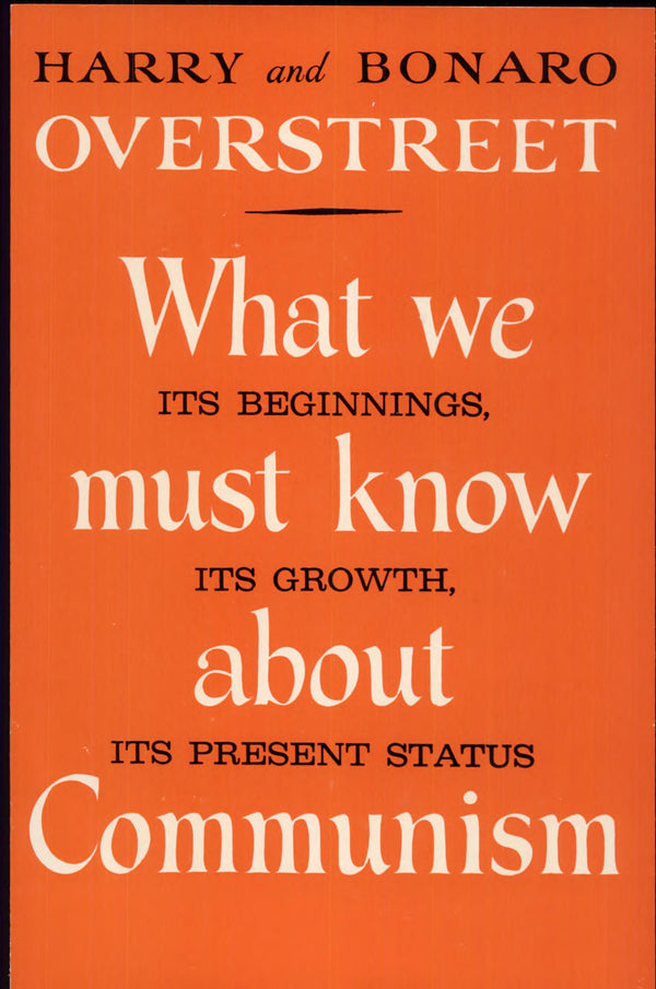 What We Must Know About Communism: Its Beginnings, Its Growth, Its Present Sataus