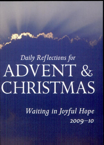 Waiting In Joyful Hope: Daily Reflections for Advent and Christmas 2009-2010
