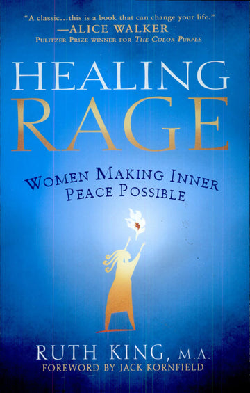 Healing Rage: Women Making Inner Peace Possible