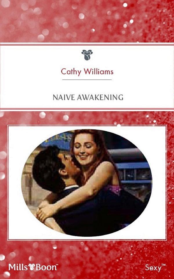 Naive Awakening: (Harlequin Presents, #74)