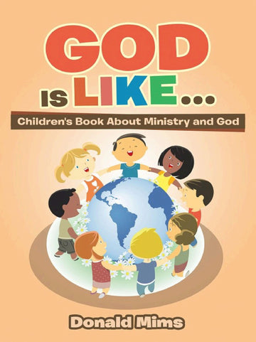 God Is Like...: The Wonders of God's World