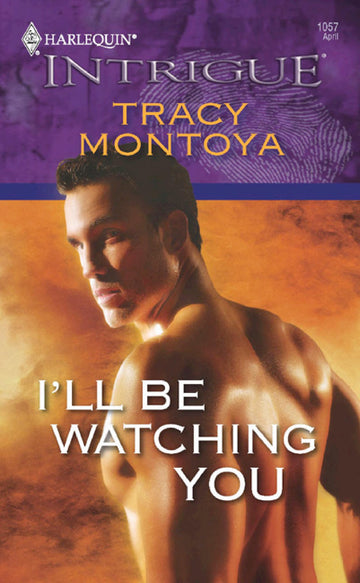 I'll Be Watching You (Harlequin Intrigue Series)