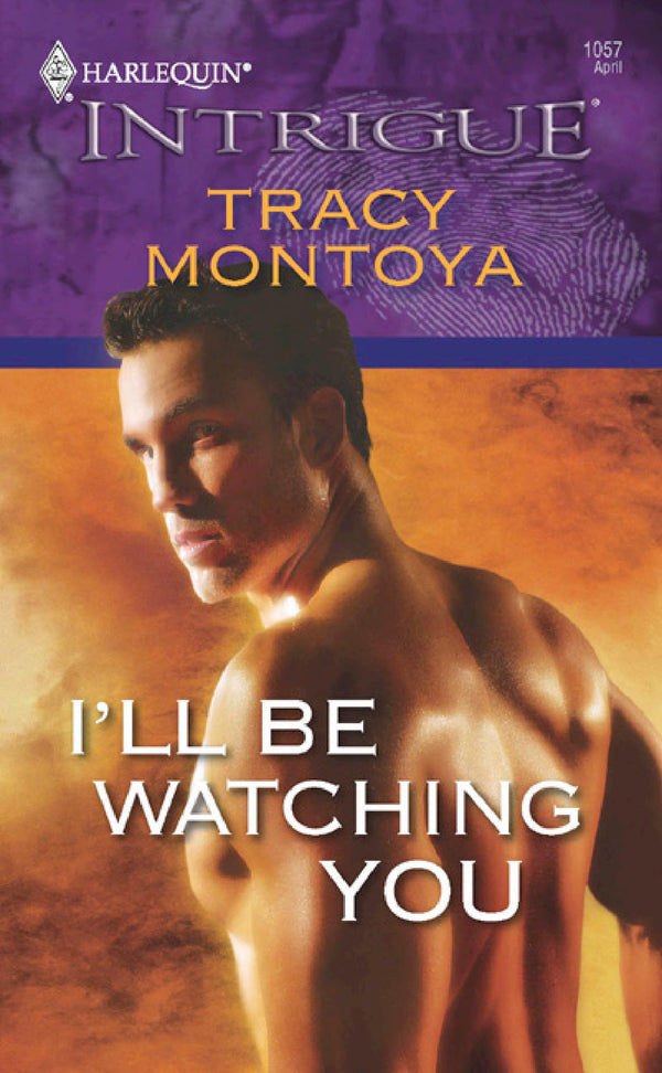 I'll Be Watching You (Harlequin Intrigue Series)