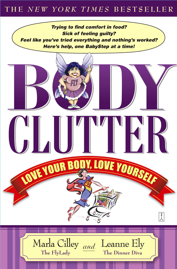 Body Clutter: Love Your Body, Love Yourself: love your body, love yourself