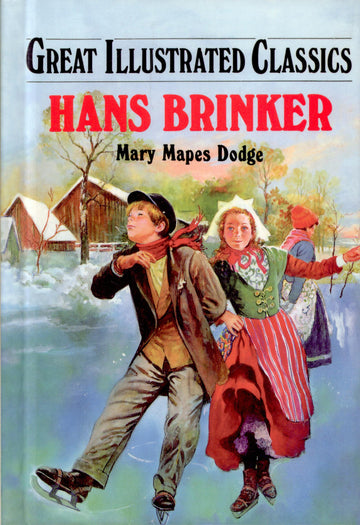 Hans Brinker (Great Illustrated Classics)