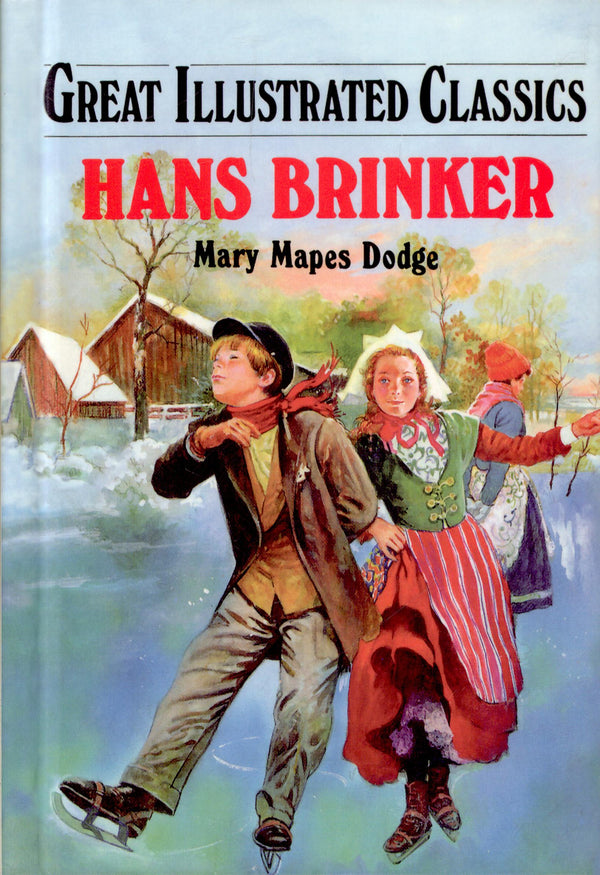 Hans Brinker (Great Illustrated Classics)
