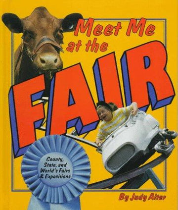 Meet Me At The Fair: country, state, and world's fairs & expositions
