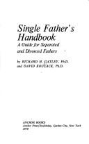 Single Father's Handbook: a guide for separated and divorced fathers