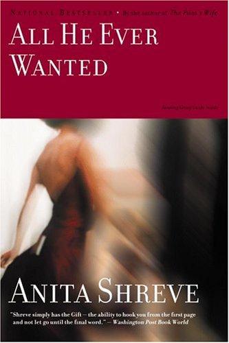 All He Ever Wanted: A Novel