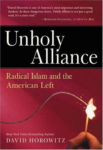 Unholy Alliance: Radical Islam And The American Left