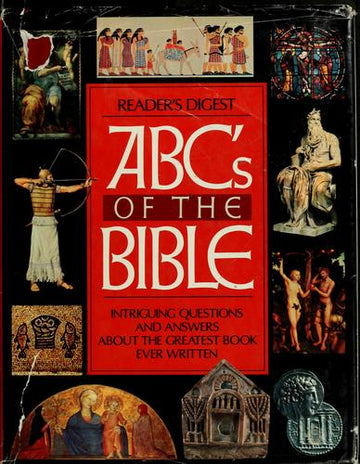 Abcs Of The Bible: INTRIGUING QUESTIONS AND ANSWERS ABOUT THE  GREATEST BOOK EVER WRITTEN