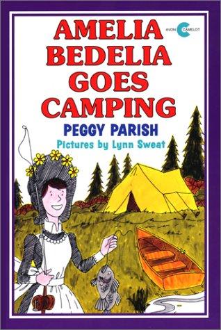 Amelia Bedelia Goes Camping (Amelia Bedelia (Harpercollins Hardcover))