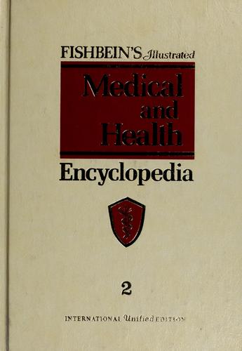 Fishbein's Illustrated Medical And Health Encyclopedia
