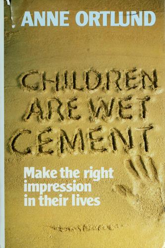 Title: Children are Wet Cement Make the Right Impression