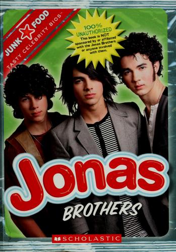 Jonas Brothers (Junk Food: Tasty Celebrity Bios)