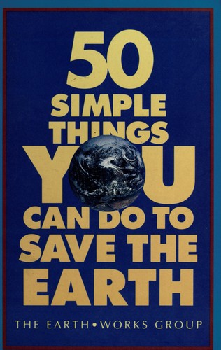 50 Simple Things You Can Do To Save The Earth