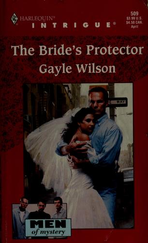 The Bride's Protector (Men Of Mystery) (Harlequin Intrigue, No. 509)