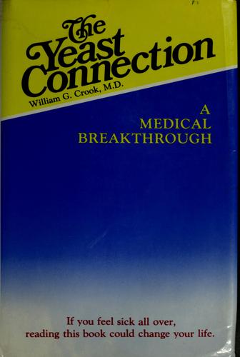 The Yeast Connection: a medical breakthrough