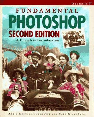 Fundamental Photoshop: A Complete Introduction (Second Edition)