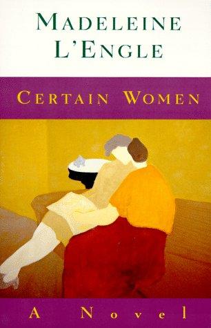 Certain Women: A Novel