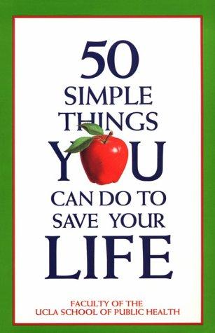 50 Simple Things You Can Do To Save Your Life