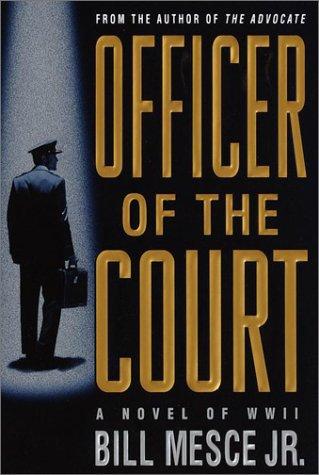 Officer Of The Court: A Novel Of Wwii